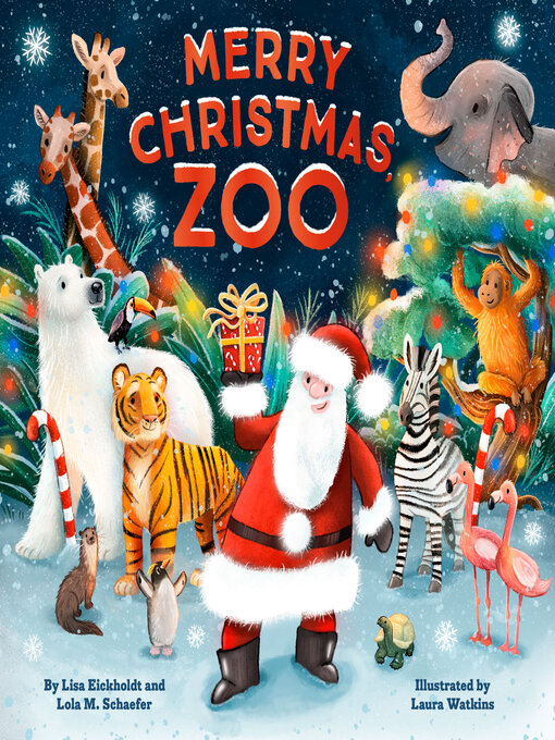 Title details for Merry Christmas, Zoo by Lola M. Schaefer - Available